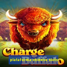 plataforma chinesa slots